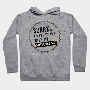 Sorry I Can't I Have Plans With My Boyfriend Funny T-shirt Masks Hoodie